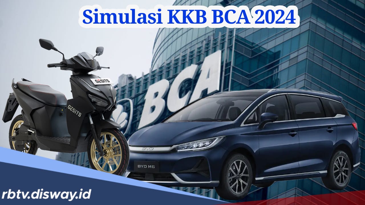 Cek Simulasi KKB BCA 2024, Gak Bikin Kantong Jebol