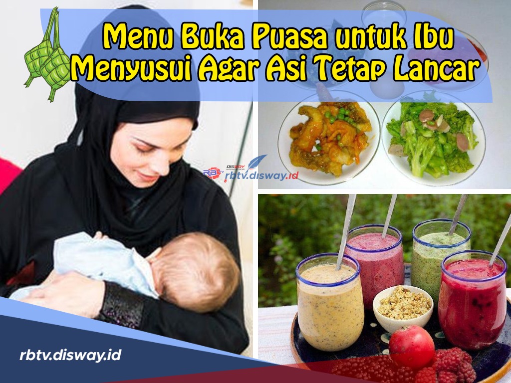 Lezat dan Penuh Nutrisi, Ini Daftar Menu Buka Puasa untuk Ibu Menyusui agar ASI Tetap Lancar