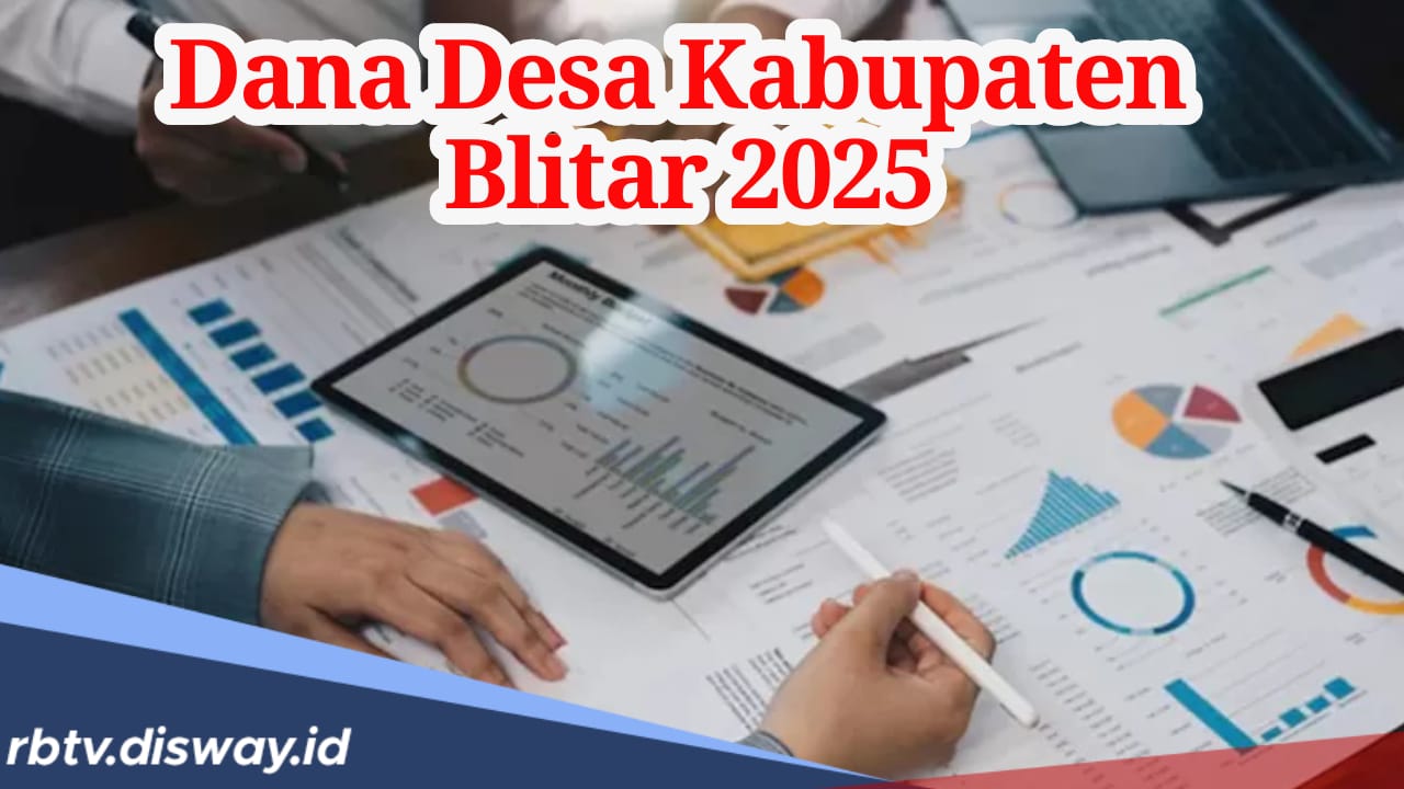 Rincian Dana Desa Kabupaten Blitar 2025, Silakan Cek Dana yang Paling Besar