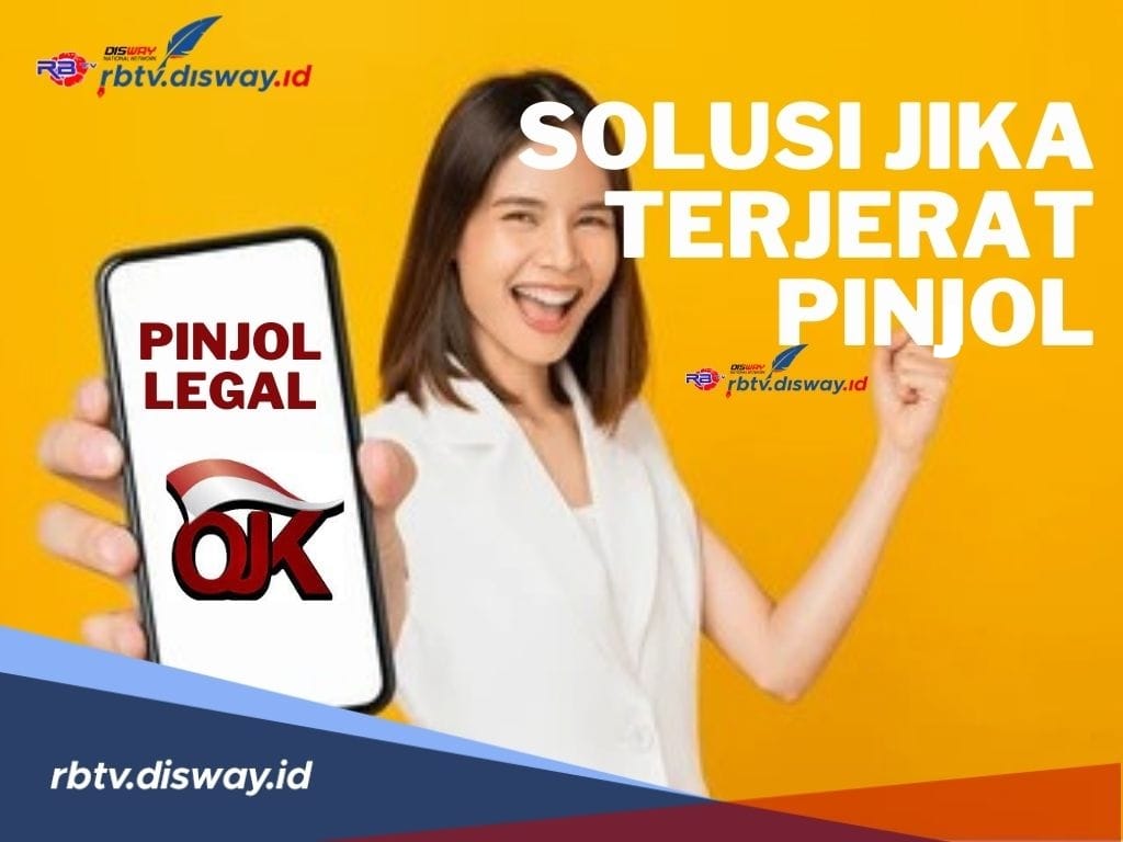  Jangan Panik, Ini Solusi Terjerat Pinjol Legal dan Tips Menggunakan Pinjol Agar Hutang Tidak Menumpuk