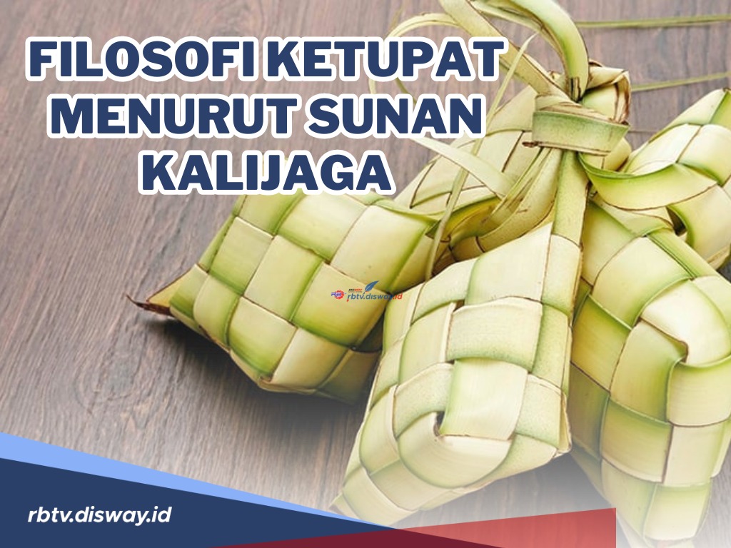 Ketupat Selalu Ada di Hari Spesial Lebaran, Ini Filosofi Ketupat Menurut Sunan Kalijaga