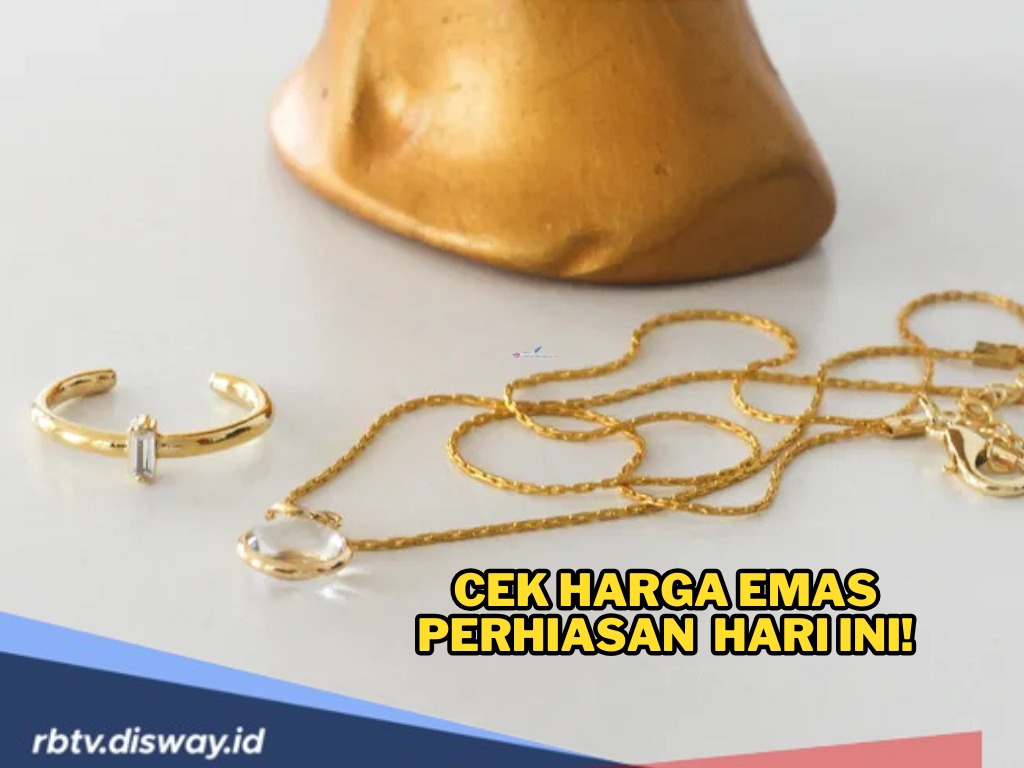 Cek Harga Emas Perhiasan 24 April 2025 Hari Ini! Beberapa Jenis Karat Alami Kenaikan Harga Tipis-tipis