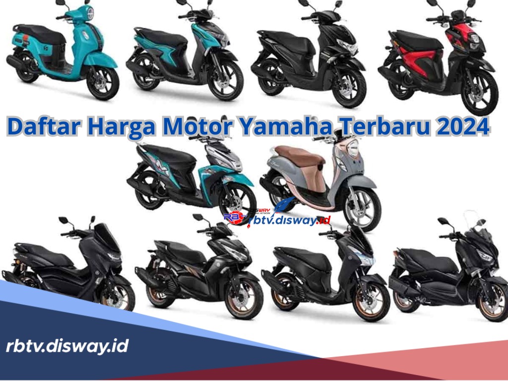Daftar Harga Motor Yamaha Terbaru 2024, Budget Terendah Rp 17 Juta, Pahami juga Tips Memilih Kendaraan Baru