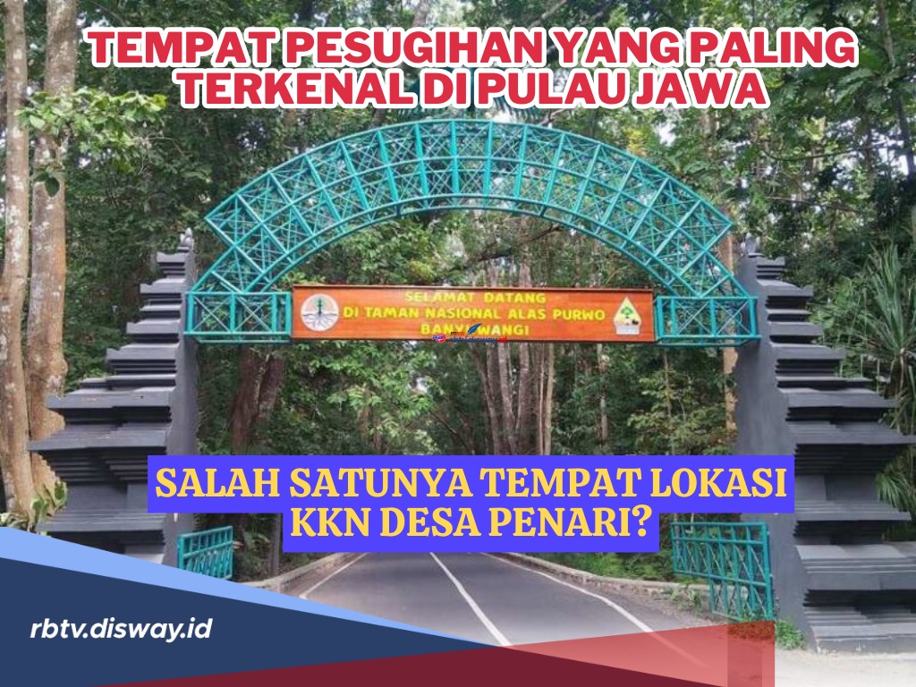 5 Tempat Pesugihan Paling Terkenal di Jawa, Alas Purwo Banyuwangi Infonya Tempat Asli Film KKN di Desa Penari