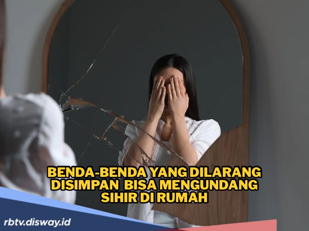 Dilarang Simpan 4 Benda ini di Dalam Rumah, Katanya Jadi Penghantar Sihir 