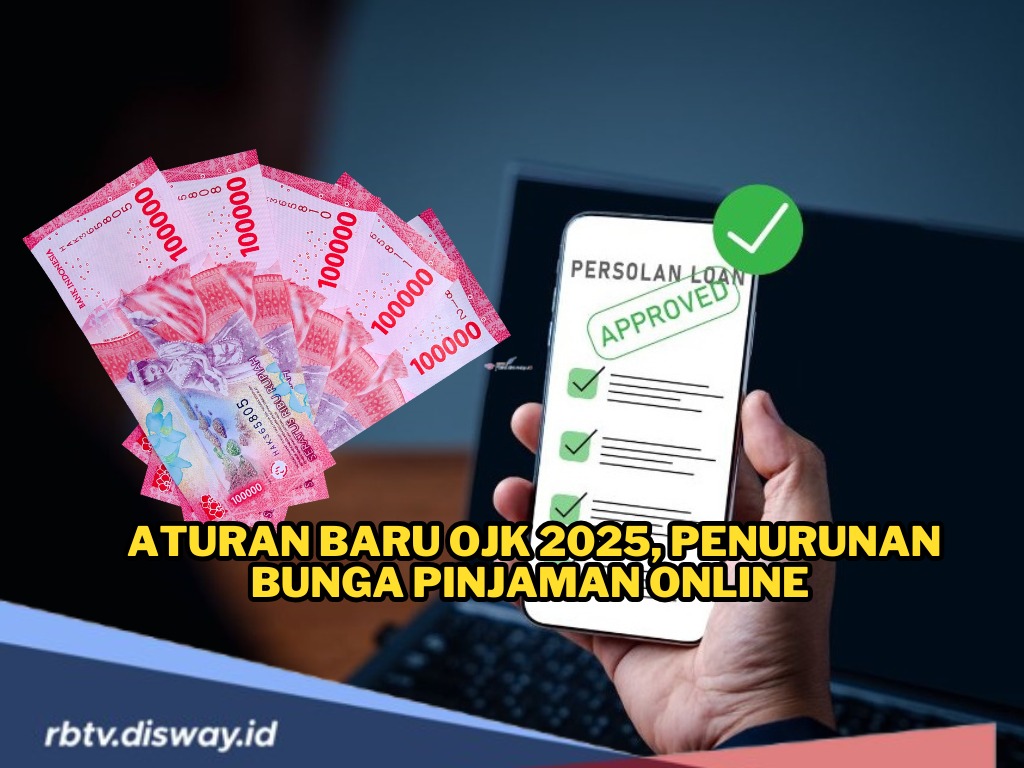 Sah! OJK Resmi Turunkan Bunga Pinjol di Awal Tahun 2025, Ini Rincian Lengkapnya 