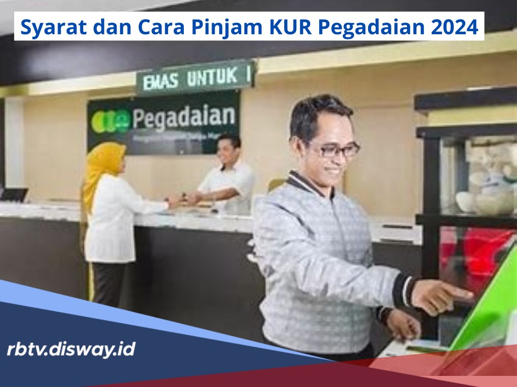 Syarat dan Cara Pinjam KUR Pegadaian 2024, Dapatkan Modal hingga Rp 10 Juta Bebas Bunga