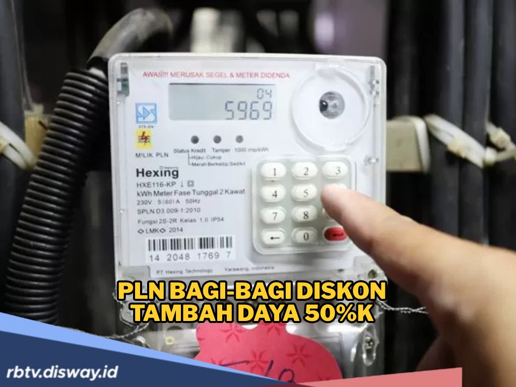 Hemat Setengah Harga! PLN Bagi-bagi Diskon Tambah Daya 50%, Begini Cara Mendapatkannya