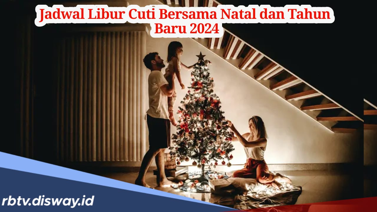 Ini Jadwal Libur Cuti Bersama Natal dan Tahun Baru 2024/2025, Bisa Libur 3 Hari