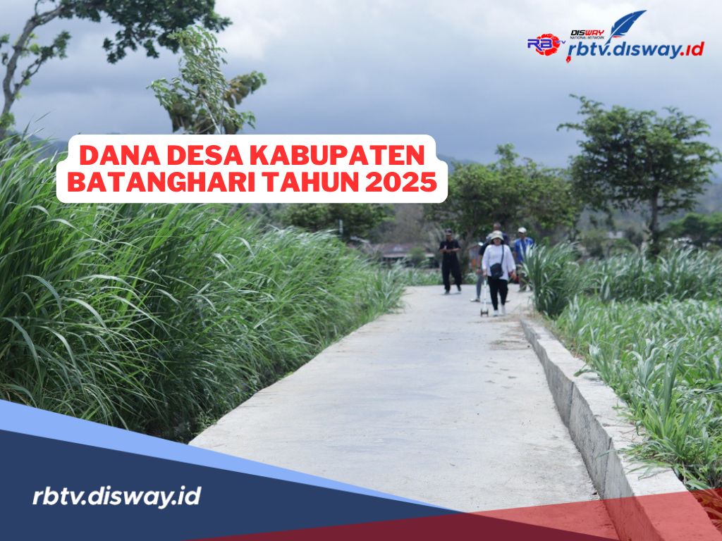 Dana Desa Kabupaten Batanghari 2025 Cair dari Pemerintah Rp 98 M Lebih, Cek Rincian Pembagian Per Desanya