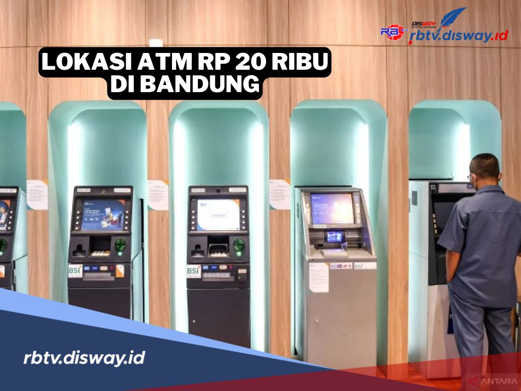 Lokasi ATM yang Sediakan Uang Pecahan Rp 20 Ribu di Kota Bandung, Ini Daftarnya