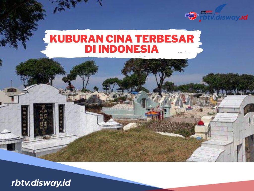 Ini Titik Lokasi Kuburan China Terbesar di Indonesia, Luasnya Tembus 27 Hektar