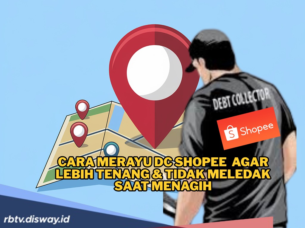 Cara Merayu DC Shopee Agar Lebih Tenang dan Tidak Meledak Saat Menagih Utang