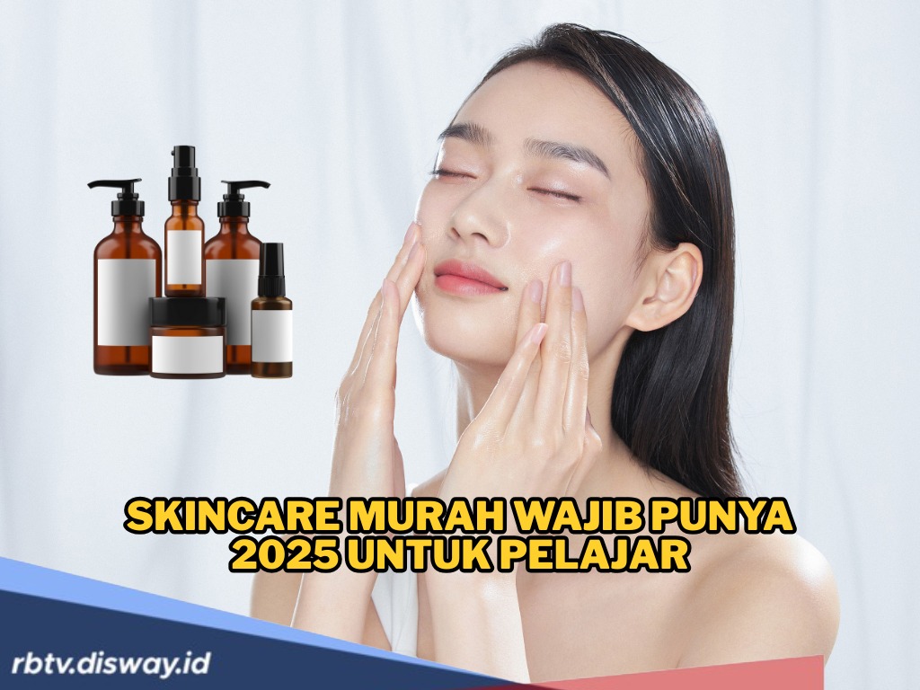 Ladies Mesti Tahu, Ini Rekomendasi Skincare Murah untuk Pelajar, Bikin Tampil Mempesona