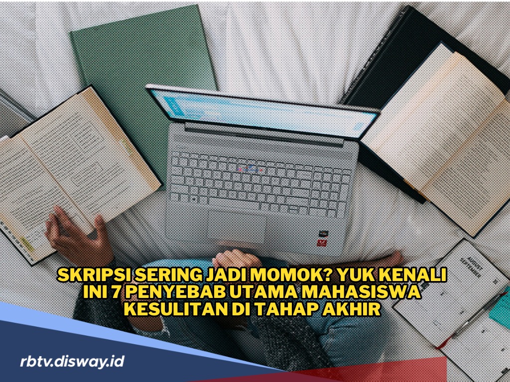 Skripsi Jadi Momok Menakutkan? Kenali, Ini 7 Penyebab Utama Mahasiswa Kesulitan di Tahap Akhir