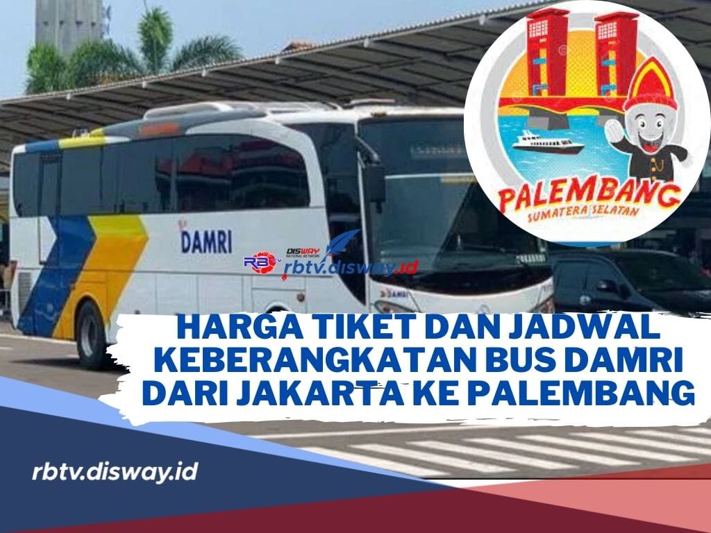 Daftar Harga Tiket dan Jadwal Keberangkatan Bus Damri dari Jakarta ke Palembang Mudik Lebaran 2024