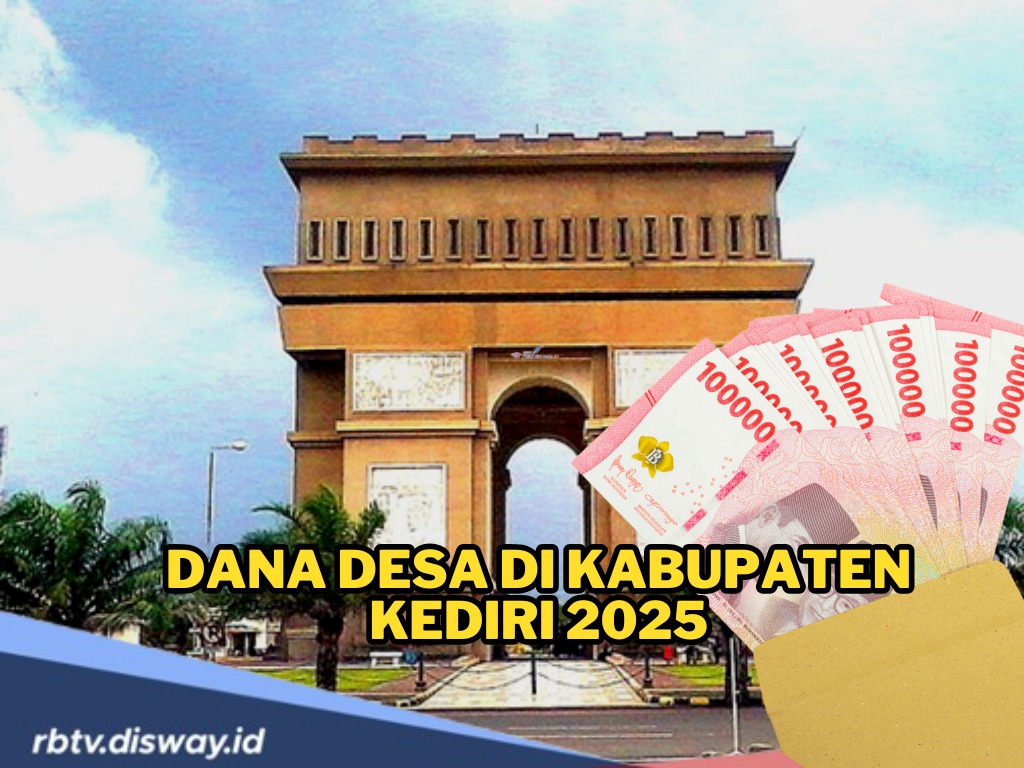 DANA Desa Kabupaten Kediri 2025, Rp 327 Miliar Dibagi untuk 343 Desa, Segini Rinciannya