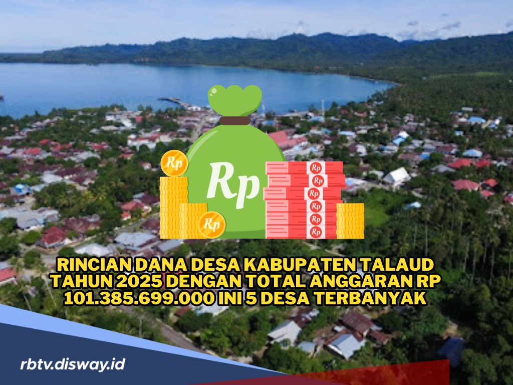 Rincian Dana Desa di Kabupaten Talaud Tahun 2025, Ini 5 Desa dengan Alokasi DD Terbesar