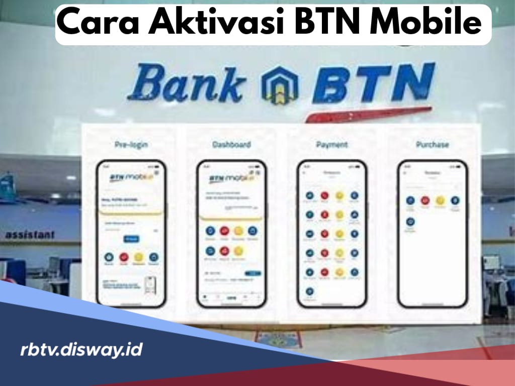 Cara Aktivasi BTN Mobile di HP Tanpa Repot ke Bank, Mudah dan Ikuti Langkah-langkahnya di Sini