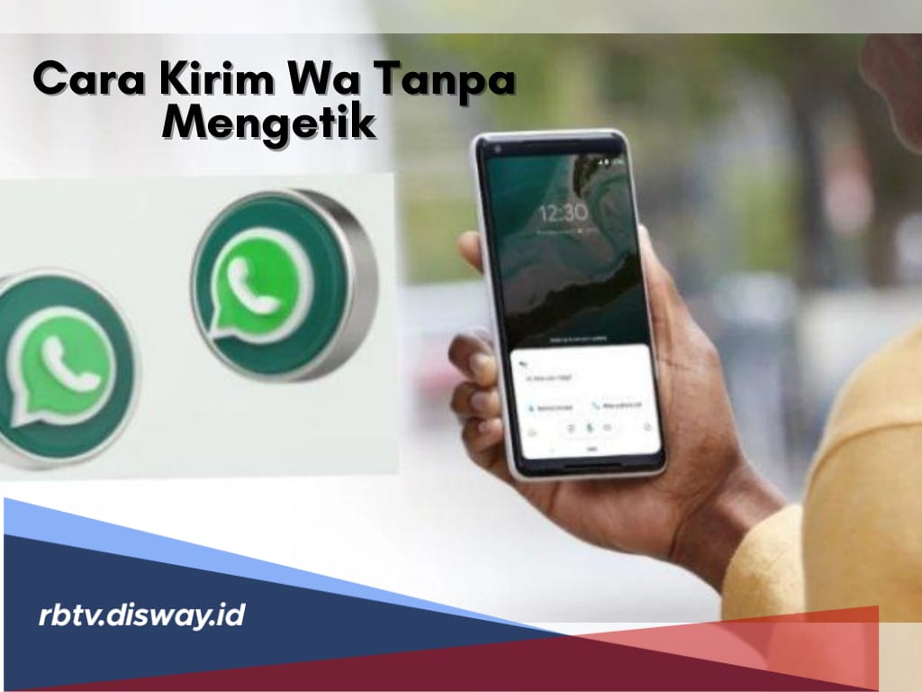 Cara Kirim Pesan WhatsApp Tanpa Perlu Repot Mengetik untuk Pengguna Android 