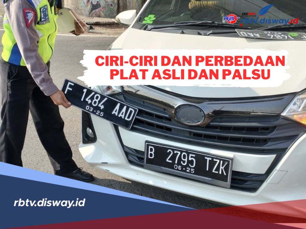 Ciri-ciri dan Perbedaan Antara Plat Nomor Polisi Asli dan Palsu, Jangan Sampai Salah