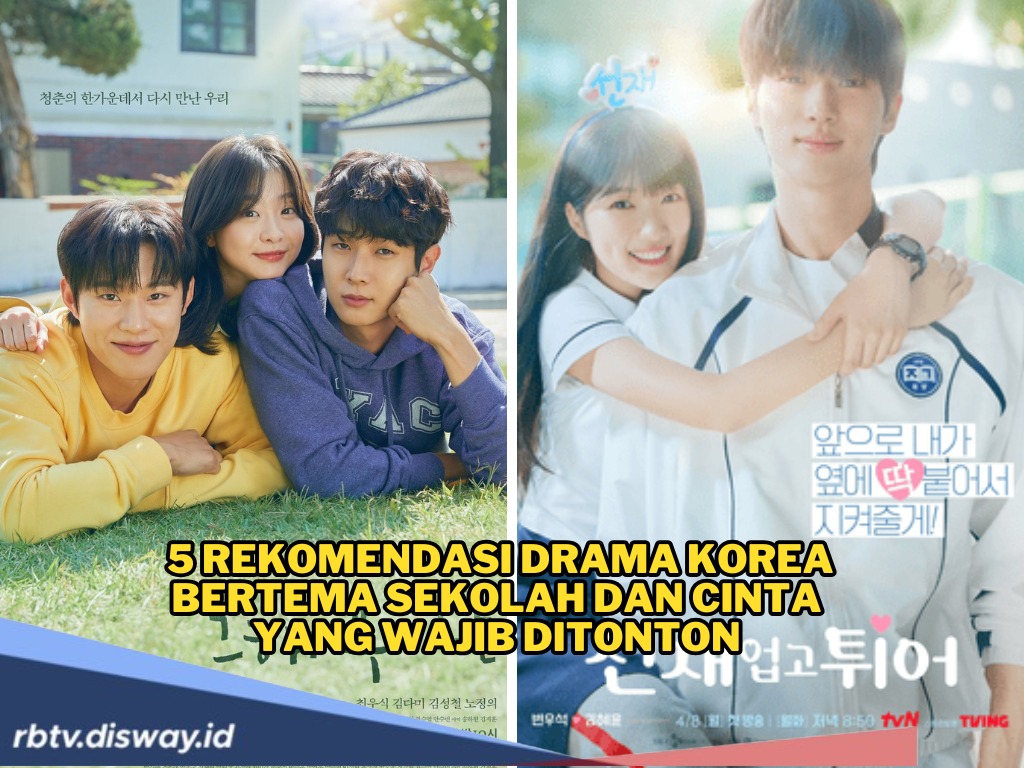 Mau Drakoran? Ini 5 Rekomendasi Drama Korea Bertema Sekolah dan Cinta yang Wajib Ditonton