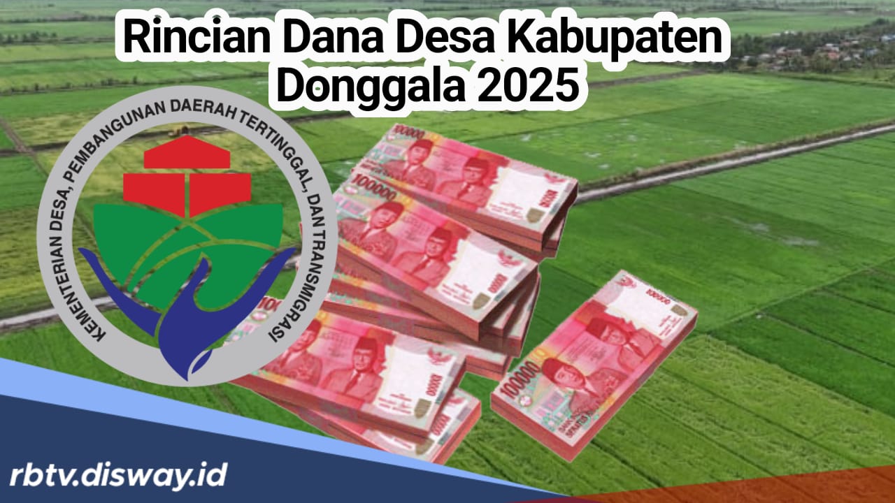 Rincian Dana Desa di Kabupaten Donggala 2025, Segini Pembagian untuk Masing-masing Desa 