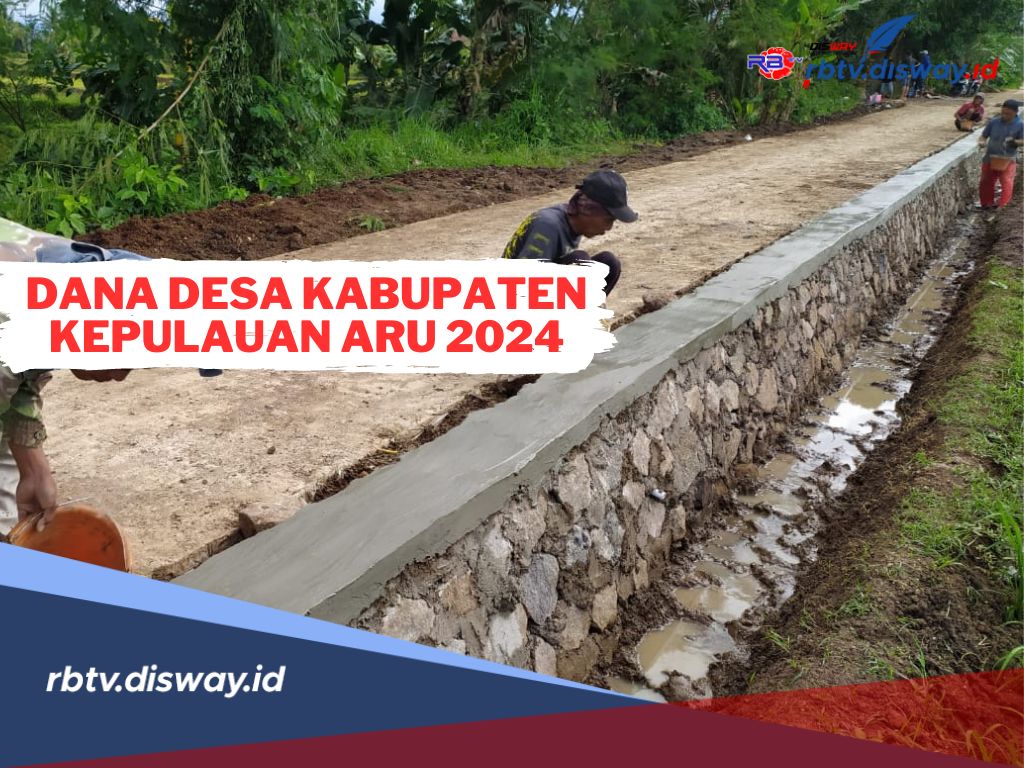 Segera Cek! Ini Rincian Dana Desa di Kabupaten Kepulauan Aru Tahun 2024