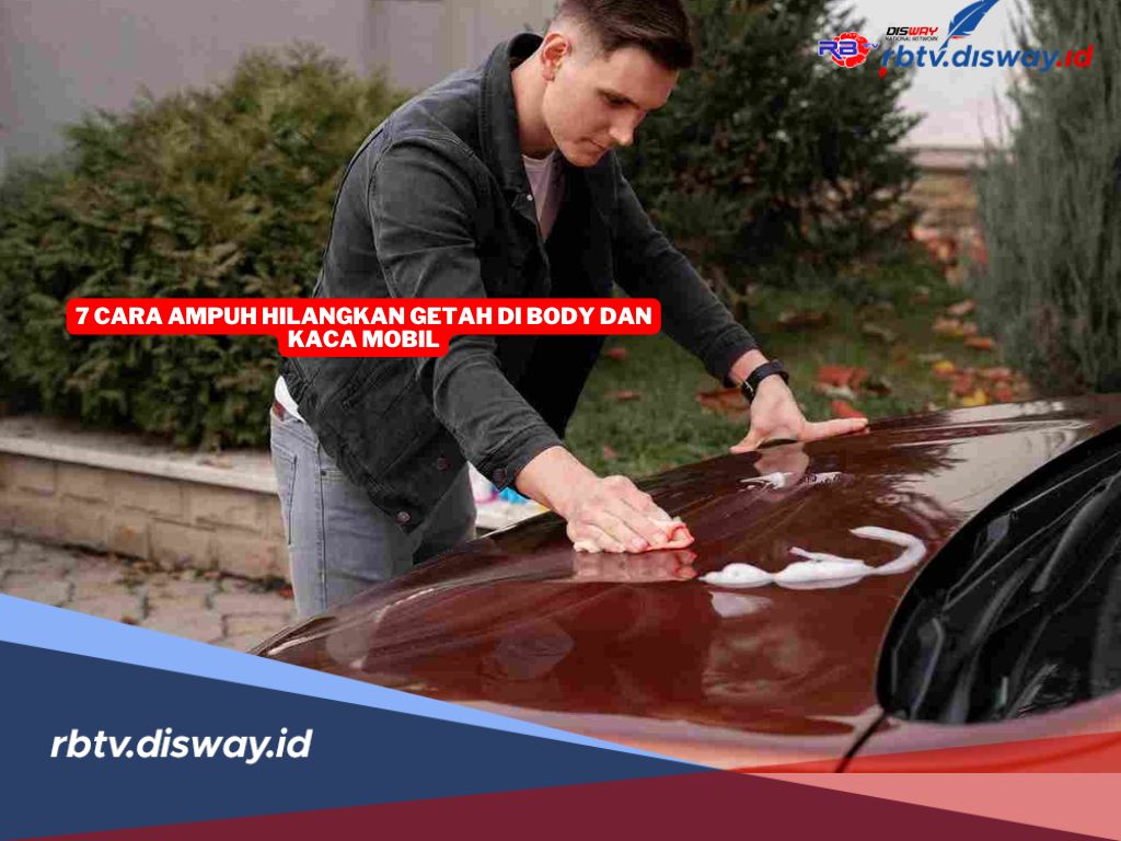 7 Cara Ampuh Hilangkan Getah di Body dan Kaca Mobil Tanpa Merusak Cat, Pasti Kinclong Seperti Awal