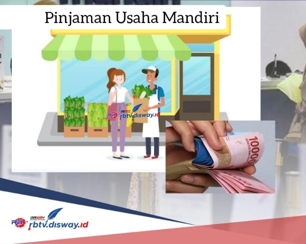 Pinjaman Usaha Mandiri, Plafon Rp 25 Juta Syarat Mudah dan Proses Cair Hitungan Hari 