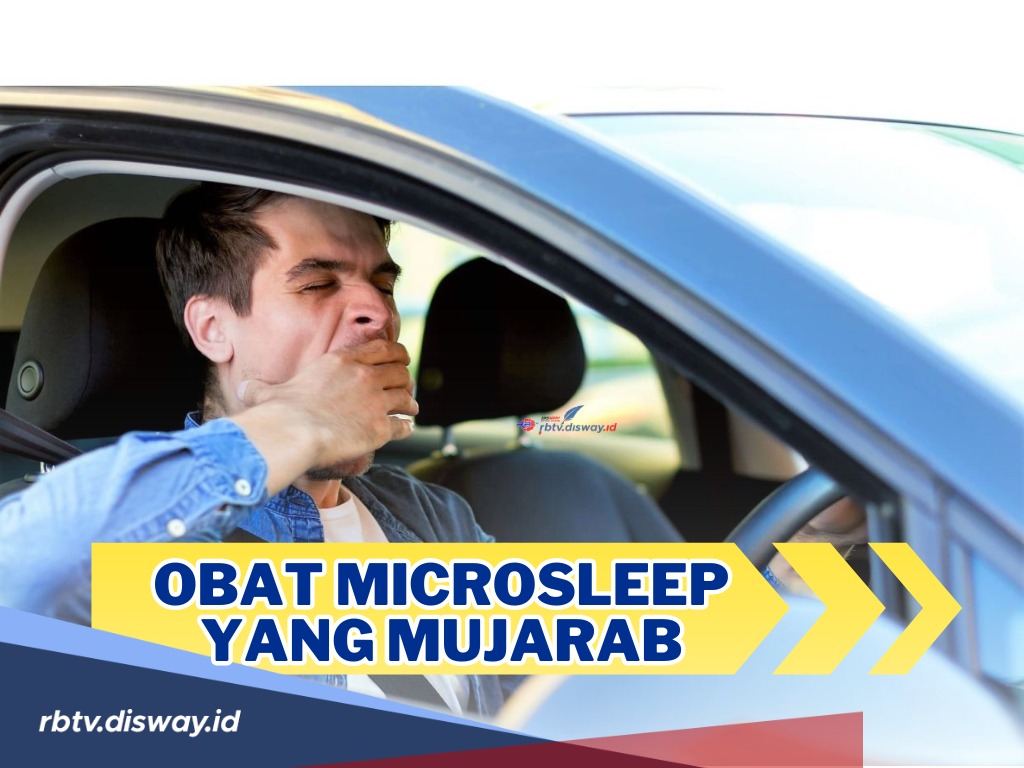 Apa Obat Microsleep yang Mujarab? Tidak Ada Obatnya, Cukup Lakukan Cara Ini untuk Mengatasi Microsleep