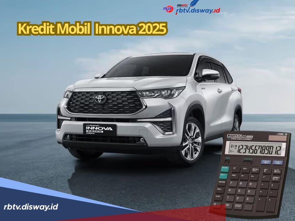 Cek Simulasi Kredit Mobil Innova 2025, Segini yang Harus Dibayar Per Bulan