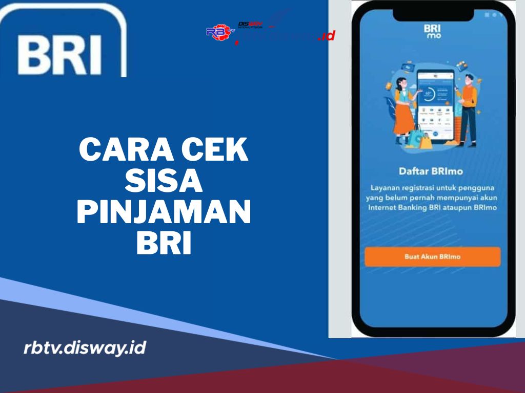 9 Cara Cek Sisa Pinjaman BRI Via Online, Dijamin Cepat dan Tanpa Ribet