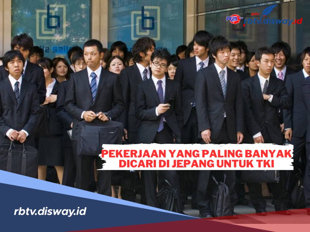 Catat, Ini Jenis Pekerjaan yang Paling Banyak Dicari di Jepang untuk TKI Tahun 2024