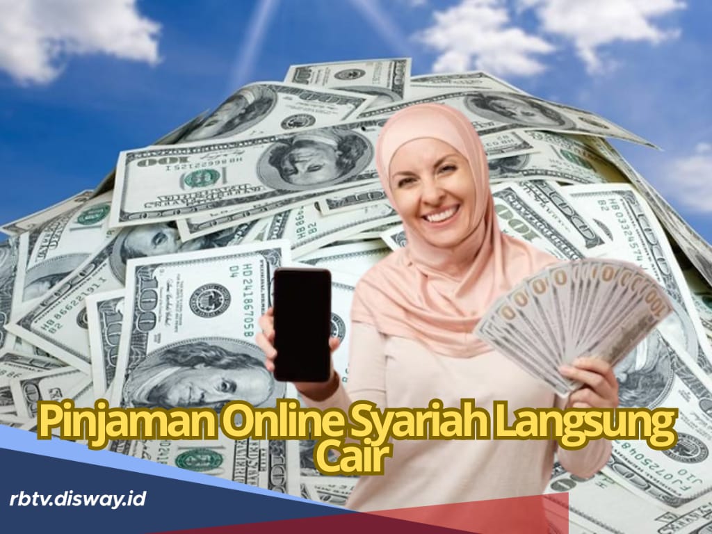 9 Pinjaman Online Syariah Langsung Cair, Bebas Riba dan Diawasi OJK