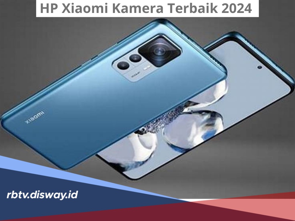 6 Rekomendasi HP Xiaomi Kamera Terbaik 2024, Harga Mulai Rp 1 Jutaan