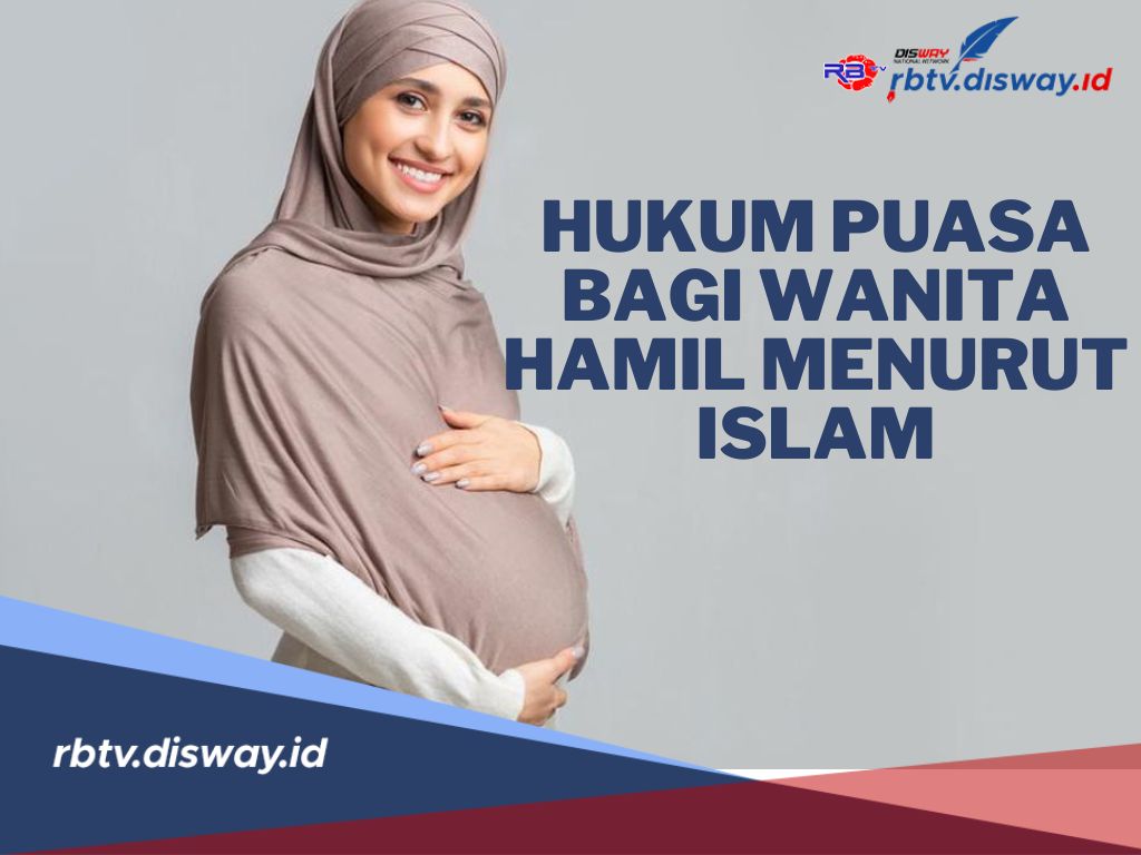 Bumil Khawatir Kesehatan Ketika Puasa? Yuk Simak Ini Hukum Puasa Bagi Wanita Hamil Menurut Islam