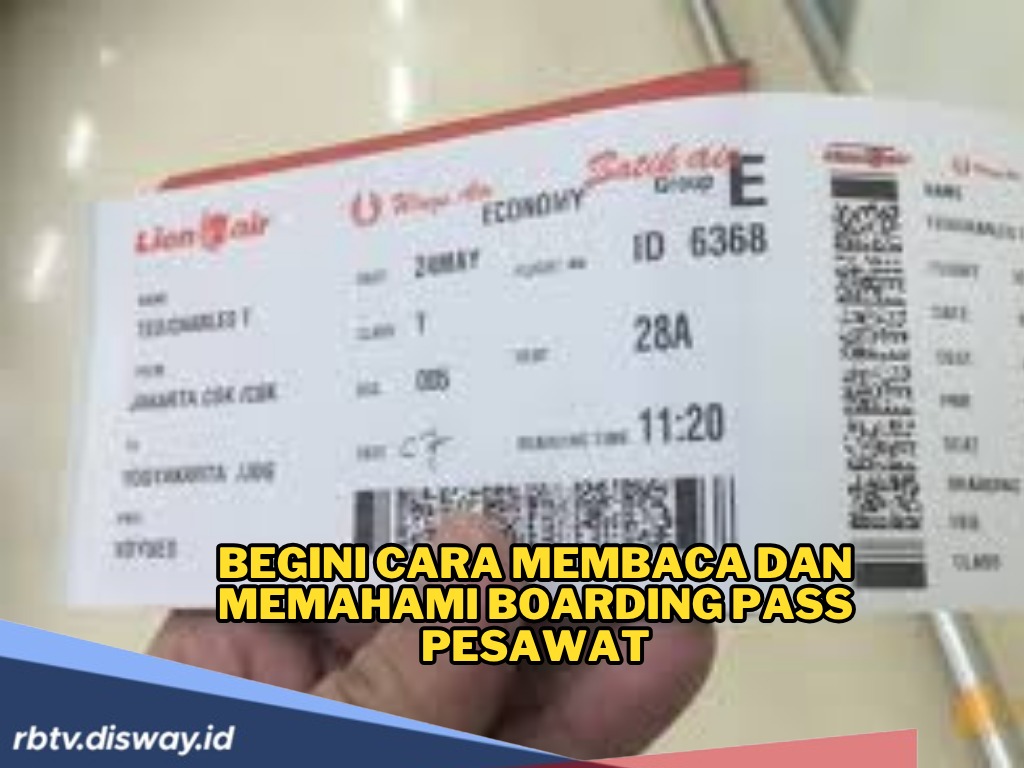 Cara Membaca Kode Boarding Pass Pesawat, Awas Keliru 