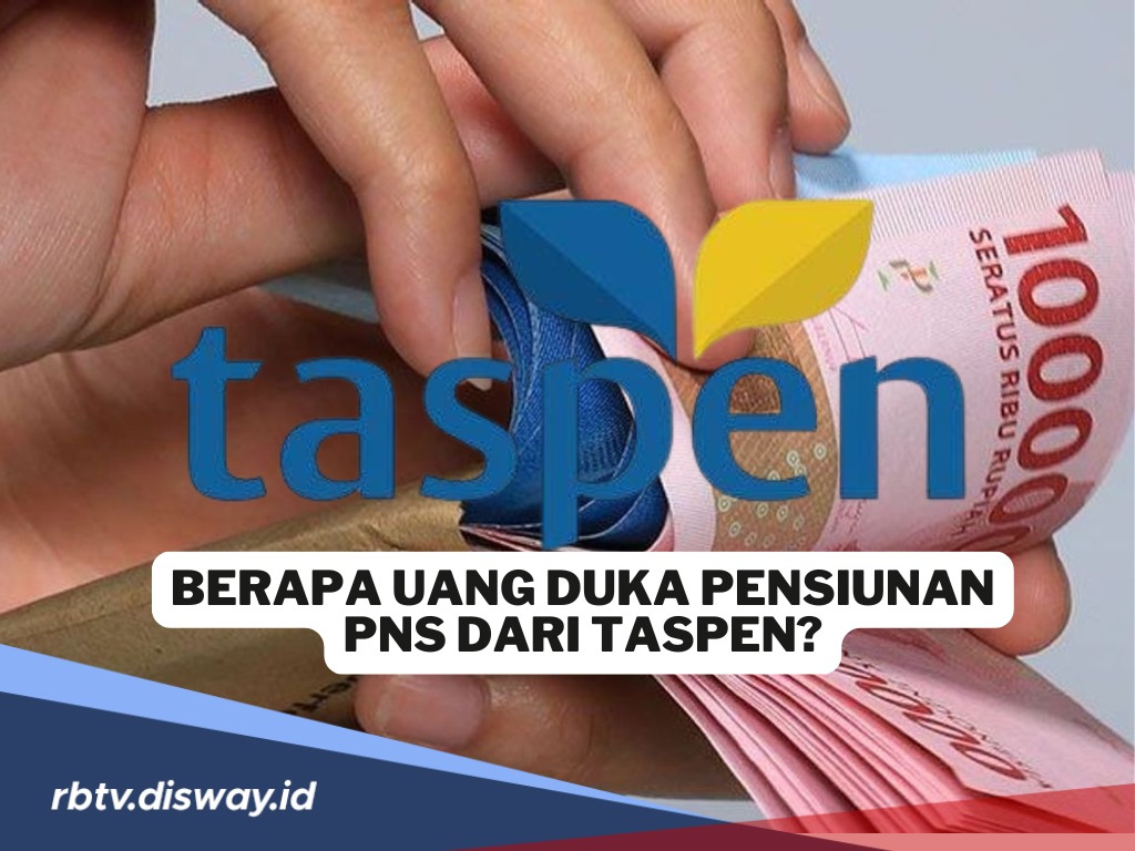 Berapa Uang Duka Pensiunan PNS dari PT Taspen? Segini Nominalnya