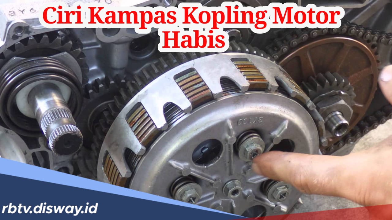 Jangan Tunggu Rusak, Kenali Ciri Kampas Kopling Motor Habis