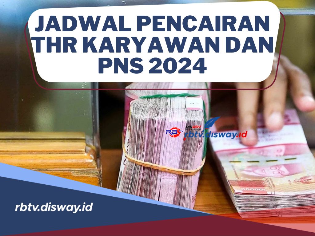 Karyawan dan PNS Full Senyum! Ini Jadwal Pencairan THR Karyawan dan PNS 2024