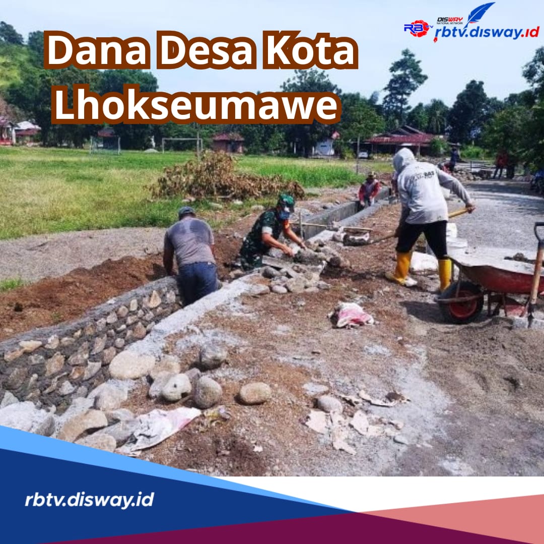 Kembali Disalurkan, Ini Rincian Dana Desa Kota Lhokseumawe 2024