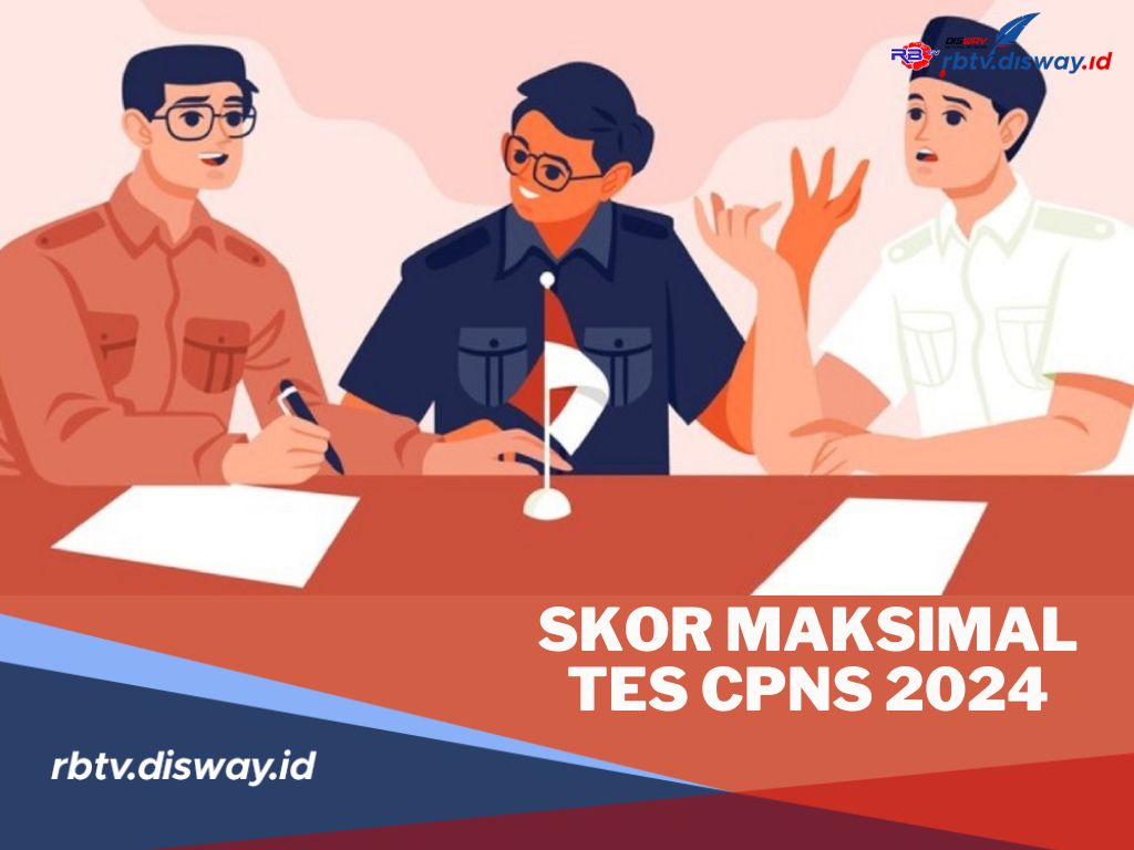 Rincian Skor Maksimal dan Passing Grade Tes CPNS 2024, Pahami Ketentuannya Berikut