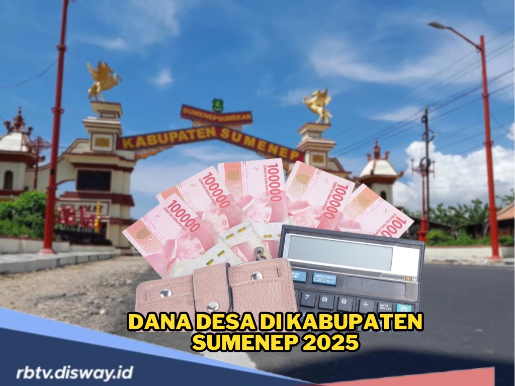 DANA Desa Kabupaten Sumenep 2025, Ada Rp 335 Miliar, Berapa Pembagiannya per Desa?