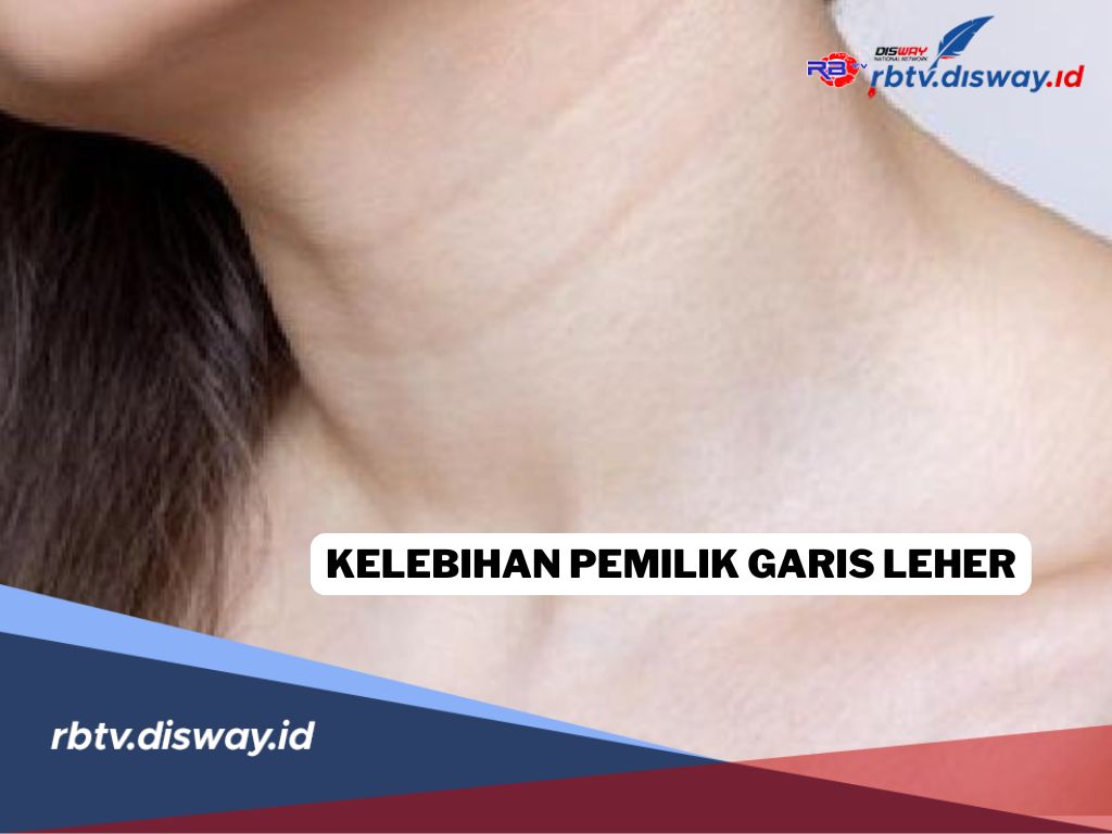 10 Kelebihan Pemilik Garis Leher Menurut Tradisi Jawa Kuno yang Jarang Diketahui