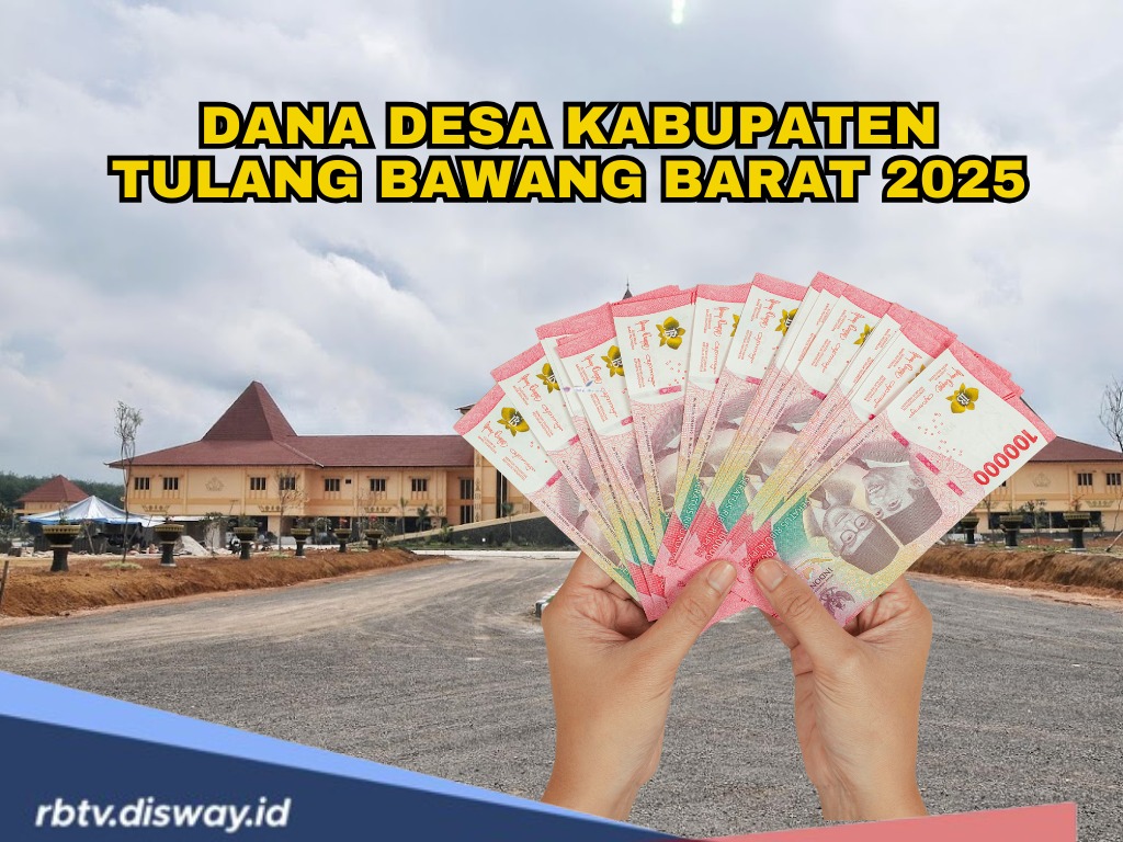 Tabel DANA Desa Kabupaten Tulang Bawang Barat 2025, Total Dana Rp 91 Miliar