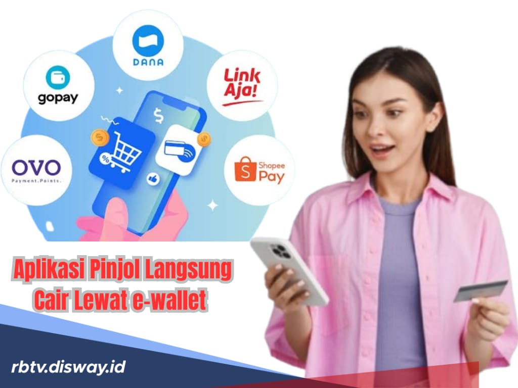 9 Aplikasi Pinjol Langsung Cair Lewat E-Wallet, Pilihan Tepat untuk Dana Mendadak