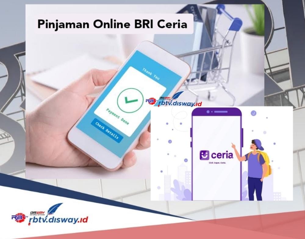 Pinjaman Online BRI Ceria Langsung Cair Rp 10 Juta, Pahami Cara Pengajuan Tanpa Jaminan 