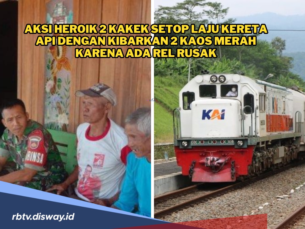 Aksi Heroik Jamin dan Sarmo, Kakek yang Setop Kereta Api dengan Kibarkan Kaos Merah saat Ada Rel Rusak