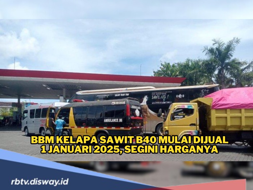 BBM Kelapa Sawit B40 Mulai Dijual 1 Januari 2025, Segini Harganya